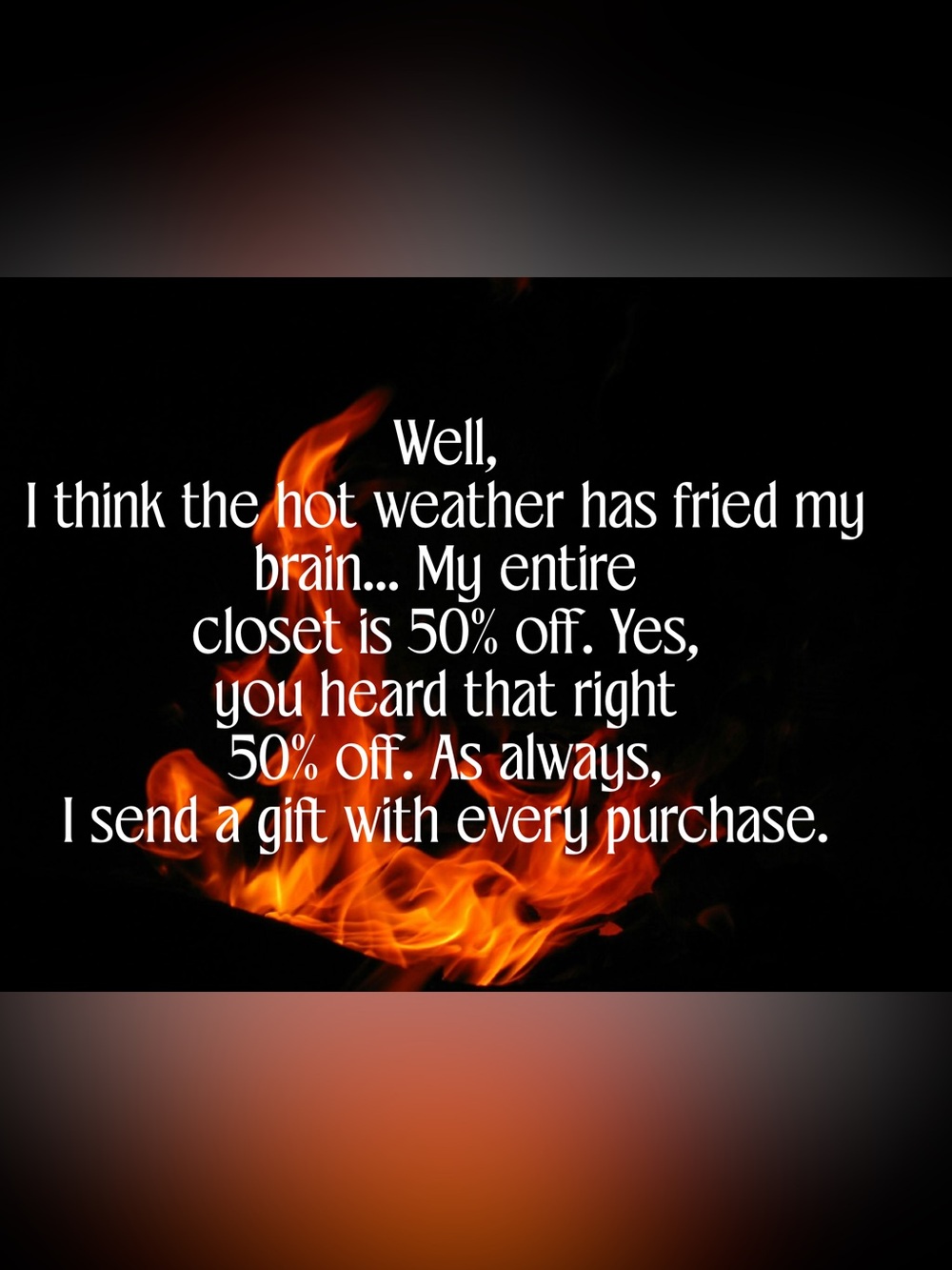50 PERCENT OFF EVERYTHING
